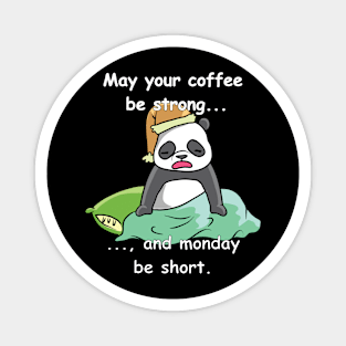 Panda - does not like mondays Magnet